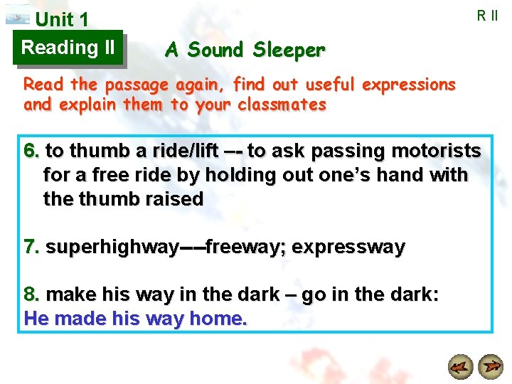 Unit 1 Reading II R II A Sound Sleeper Read the passage again, find