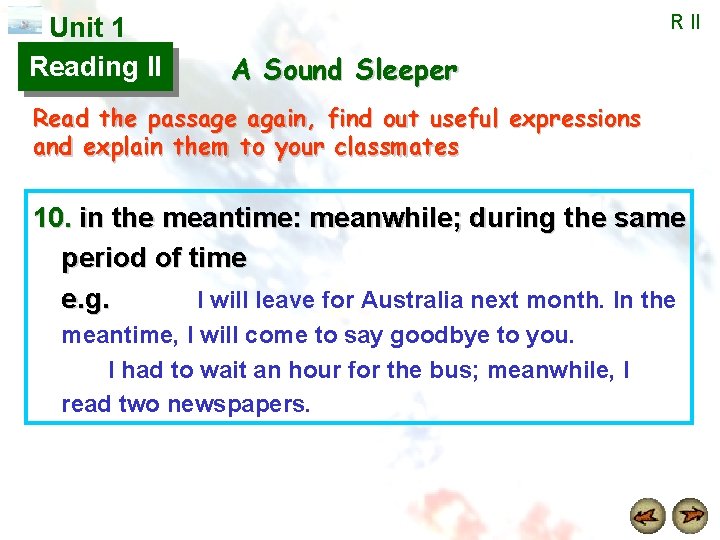 Unit 1 Reading II R II A Sound Sleeper Read the passage again, find