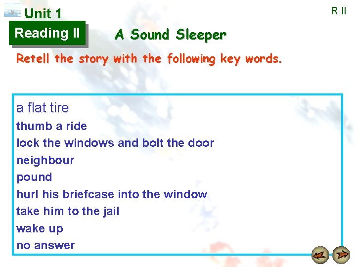 Unit 1 Reading II R II A Sound Sleeper Retell the story with the