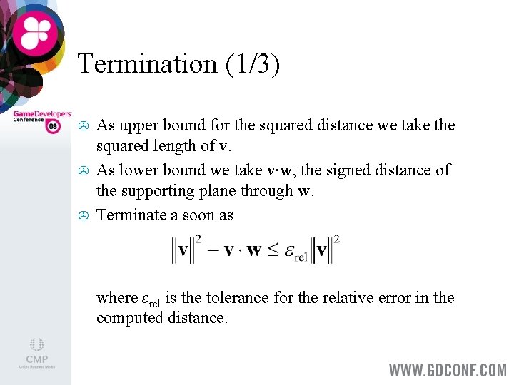 Termination (1/3) > > > As upper bound for the squared distance we take