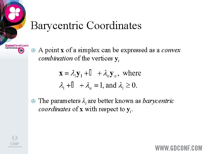 Barycentric Coordinates > A point x of a simplex can be expressed as a