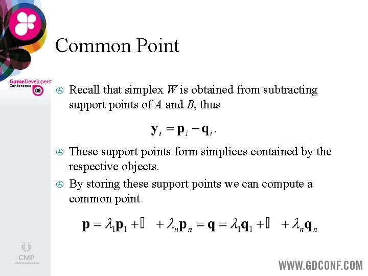 Common Point > Recall that simplex W is obtained from subtracting support points of