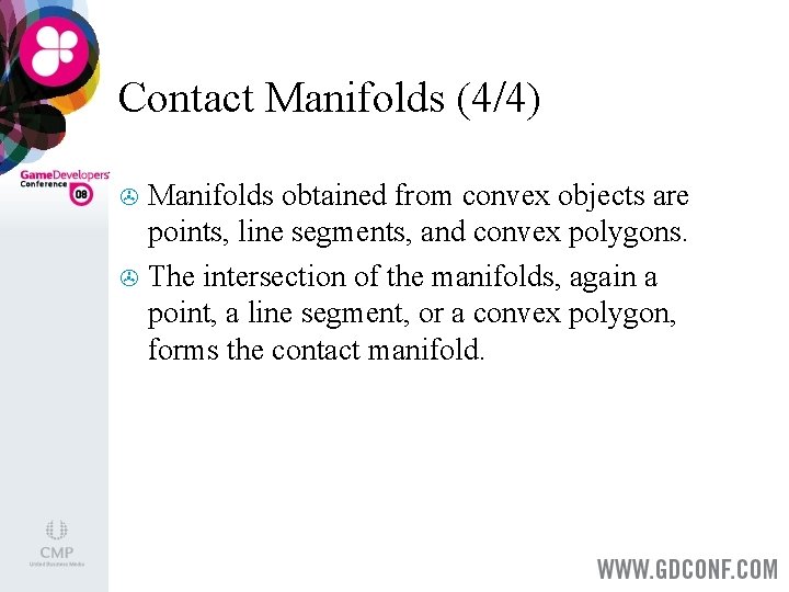 Contact Manifolds (4/4) Manifolds obtained from convex objects are points, line segments, and convex