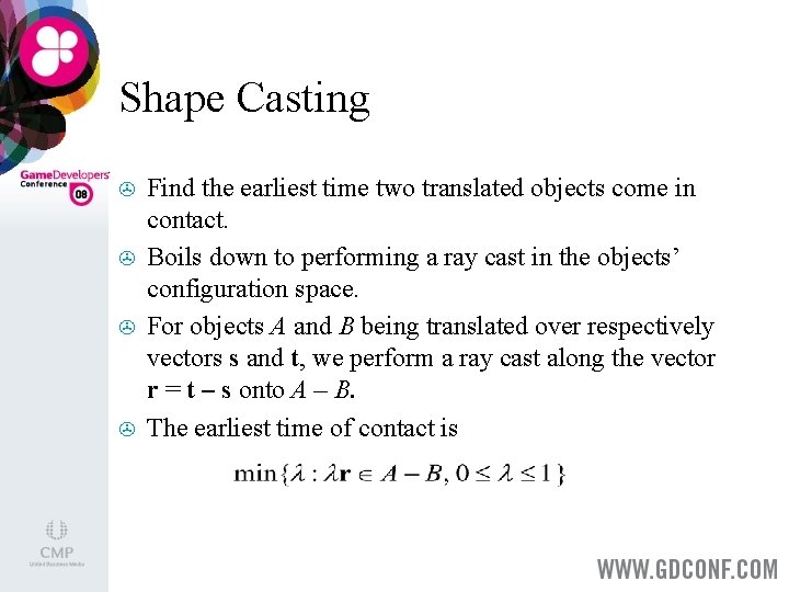 Shape Casting > > Find the earliest time two translated objects come in contact.