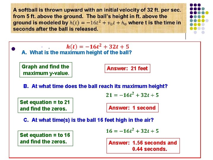  l A. What is the maximum height of the ball? Graph and find