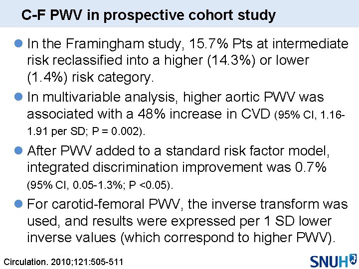 C-F PWV in prospective cohort study l In the Framingham study, 15. 7% Pts