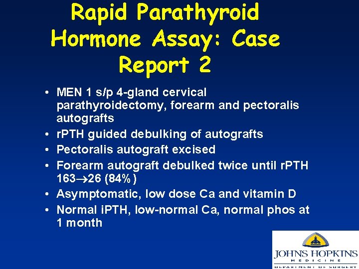 Rapid Parathyroid Hormone Assay: Case Report 2 • MEN 1 s/p 4 -gland cervical
