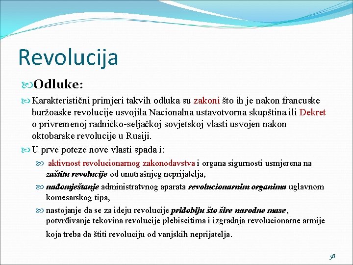 Revolucija Odluke: Karakteristični primjeri takvih odluka su zakoni što ih je nakon francuske buržoaske