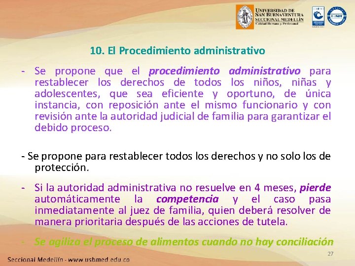 10. El Procedimiento administrativo - Se propone que el procedimiento administrativo para restablecer los