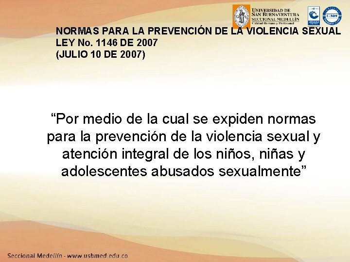 NORMAS PARA LA PREVENCIÓN DE LA VIOLENCIA SEXUAL LEY No. 1146 DE 2007 (JULIO