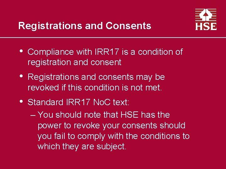 Registrations and Consents • Compliance with IRR 17 is a condition of registration and