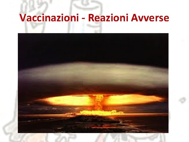 Vaccinazioni - Reazioni Avverse 