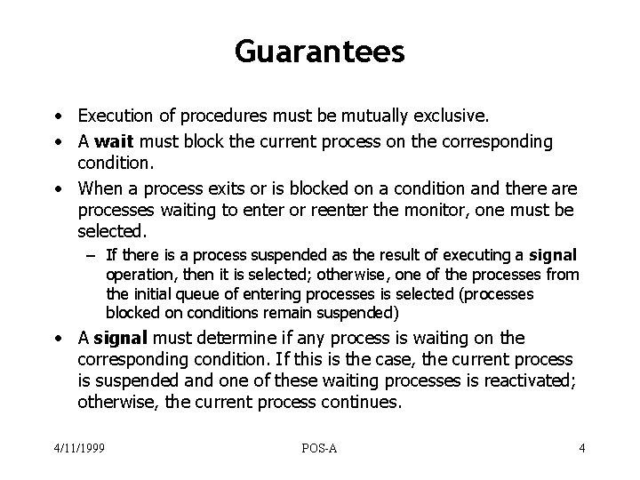 Guarantees • Execution of procedures must be mutually exclusive. • A wait must block