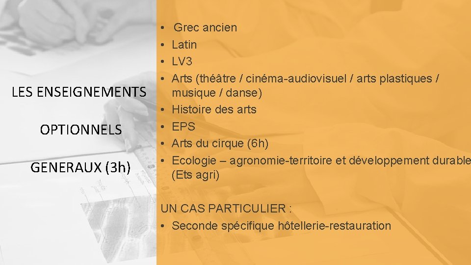 LES ENSEIGNEMENTS OPTIONNELS GENERAUX (3 h) • • Grec ancien Latin LV 3 Arts