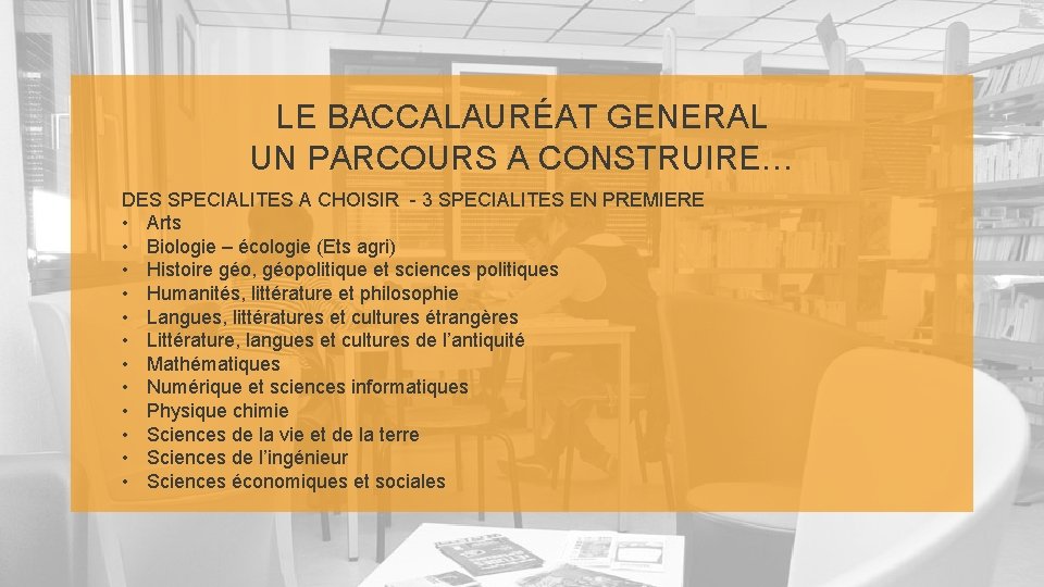 LE BACCALAURÉAT GENERAL UN PARCOURS A CONSTRUIRE… DES SPECIALITES A CHOISIR - 3 SPECIALITES