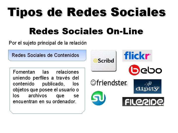 Tipos de Redes Sociales On-Line Por el sujeto principal de la relación Redes Sociales