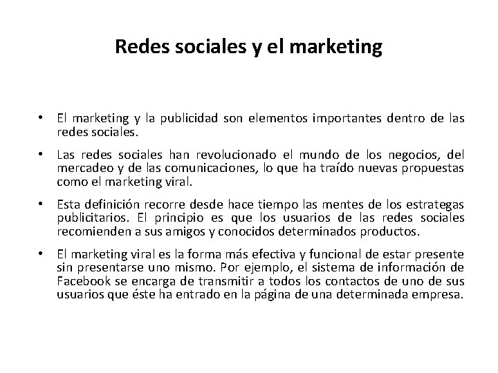 Redes sociales y el marketing • El marketing y la publicidad son elementos importantes