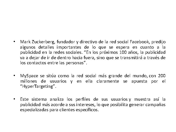  • Mark Zuckerberg, fundador y directivo de la red social Facebook, predijo algunos