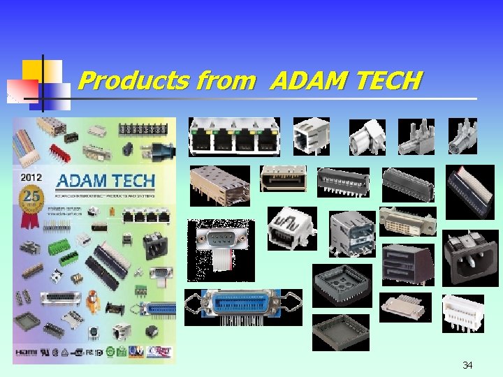 Products from ADAM TECH 34 Products from ADAM TECH 34