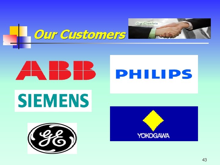 Our Customers 43 Our Customers 43