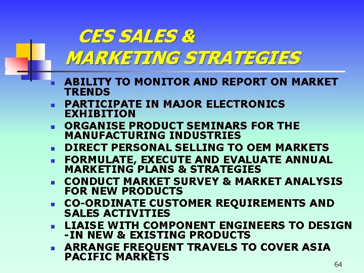 CES SALES & MARKETING STRATEGIES n n n n n ABILITY TO MONITOR AND CES SALES & MARKETING STRATEGIES n n n n n ABILITY TO MONITOR AND