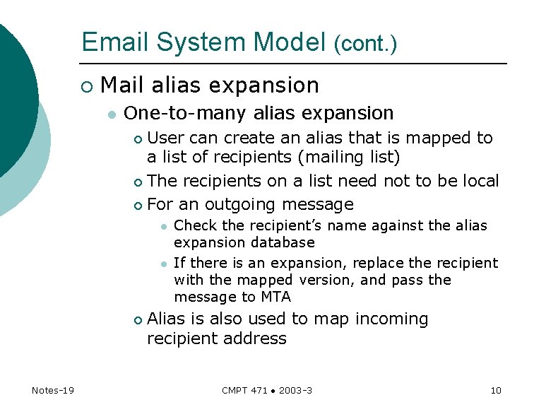 Email System Model (cont. ) ¡ Mail alias expansion l One-to-many alias expansion User