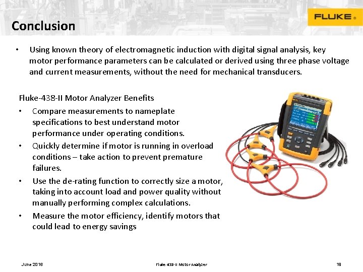 Conclusion • Using known theory of electromagnetic induction with digital signal analysis, key motor