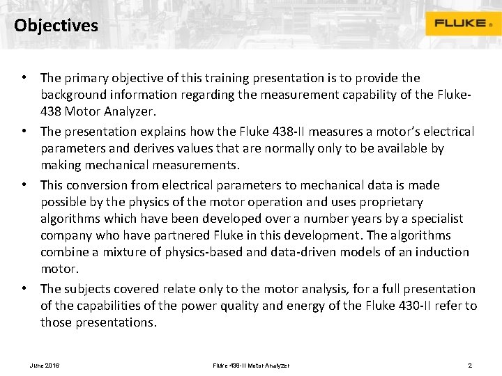 Objectives • The primary objective of this training presentation is to provide the background