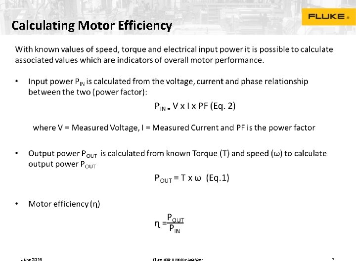 Calculating Motor Efficiency • June 2016 Fluke 438 -II Motor Analyzer 7 