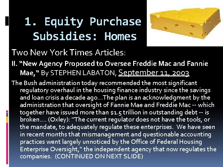 1. Equity Purchase Subsidies: Homes Two New York Times Articles: II. “New Agency Proposed