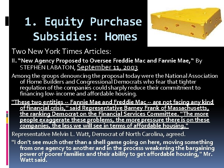 1. Equity Purchase Subsidies: Homes Two New York Times Articles: II. “New Agency Proposed