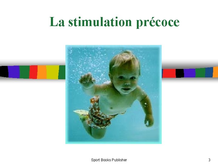 La stimulation précoce Sport Books Publisher 3 