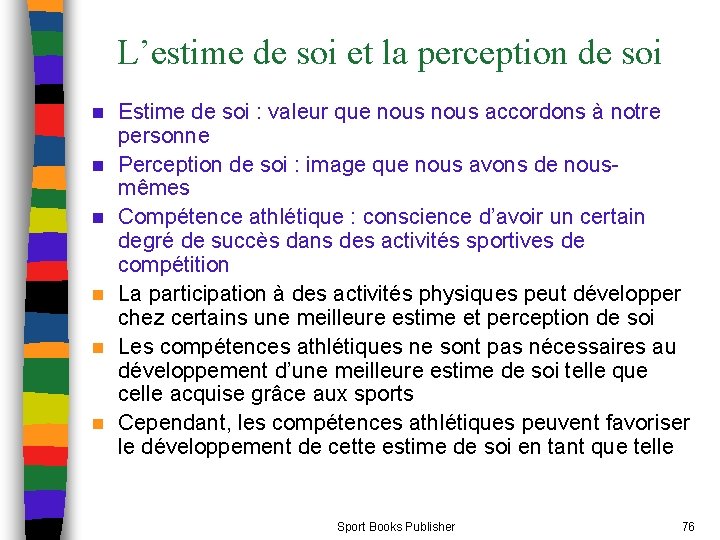 L’estime de soi et la perception de soi n n n Estime de soi