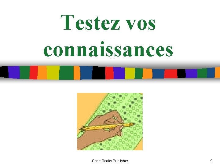 Testez vos connaissances Sport Books Publisher 9 