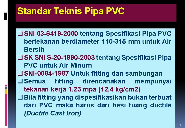 Standar Teknis Pipa PVC q SNI 03 -6419 -2000 tentang Spesifikasi Pipa PVC bertekanan