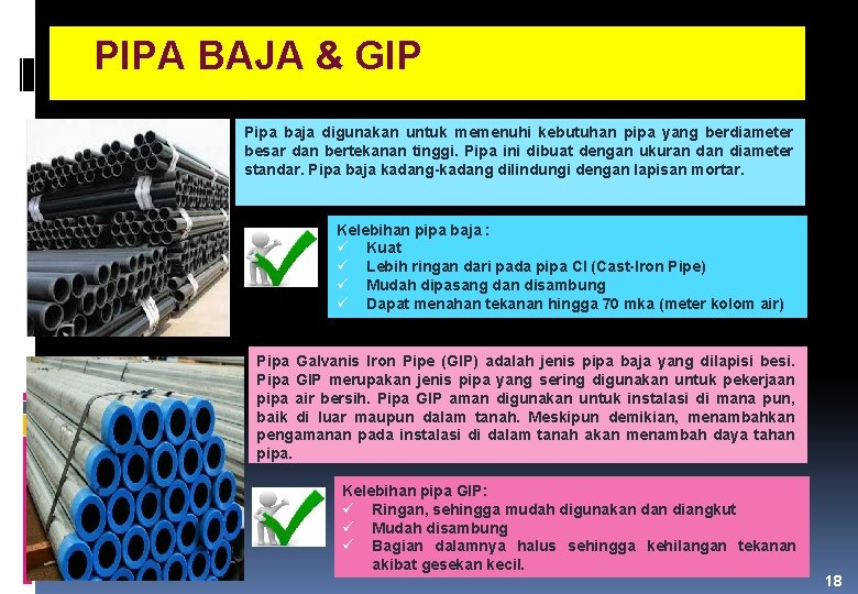 PIPA BAJA & GIP Pipa baja digunakan untuk memenuhi kebutuhan pipa yang berdiameter besar