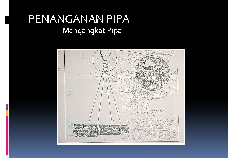 PENANGANAN PIPA Mengangkat Pipa 