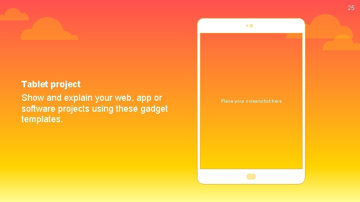 25 Tablet project Show and explain your web, app or software projects using these