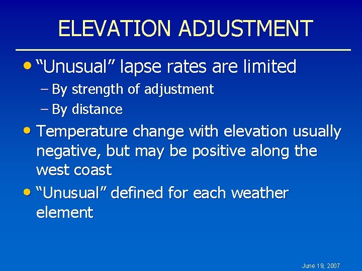 ELEVATION ADJUSTMENT • “Unusual” lapse rates are limited – By strength of adjustment –