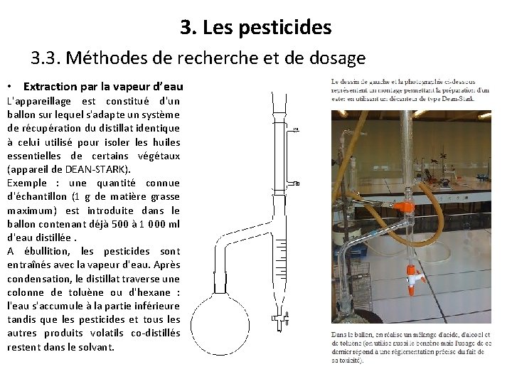 3. Les pesticides 3. 3. Méthodes de recherche et de dosage • Extraction par