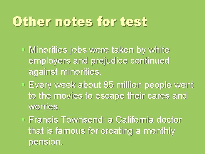 Other notes for test § Minorities jobs were taken by white employers and prejudice