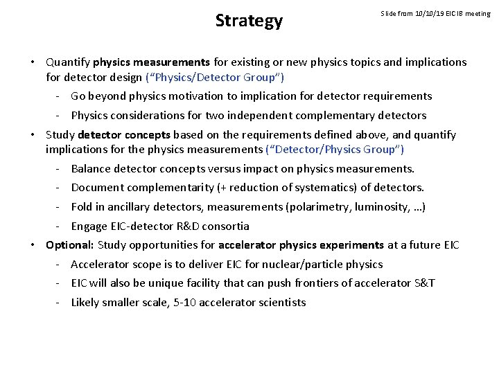 Strategy Slide from 10/10/19 EIC IB meeting • Quantify physics measurements for existing or