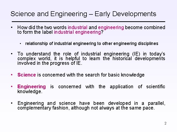 Science and Engineering – Early Developments • How did the two words industrial and