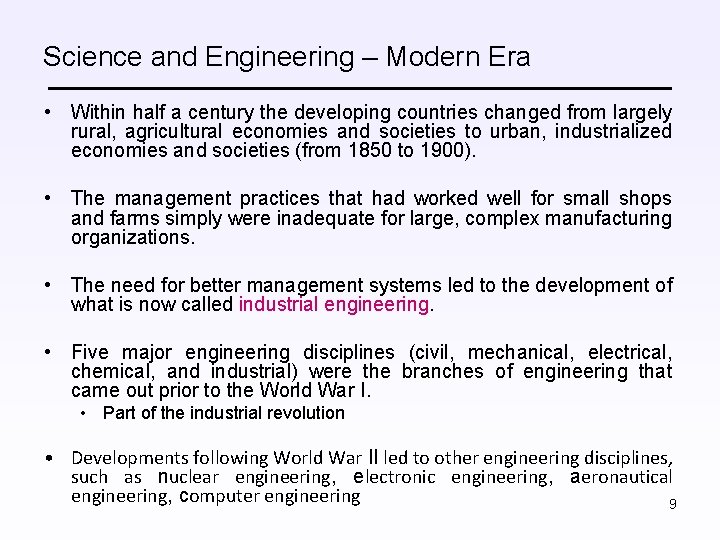 Science and Engineering – Modern Era • Within half a century the developing countries