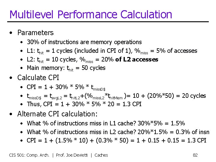 Multilevel Performance Calculation • Parameters • • 30% of instructions are memory operations L