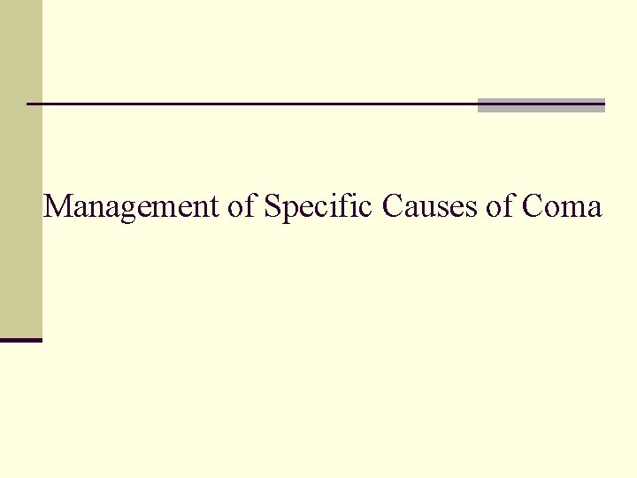 Management of Specific Causes of Coma 