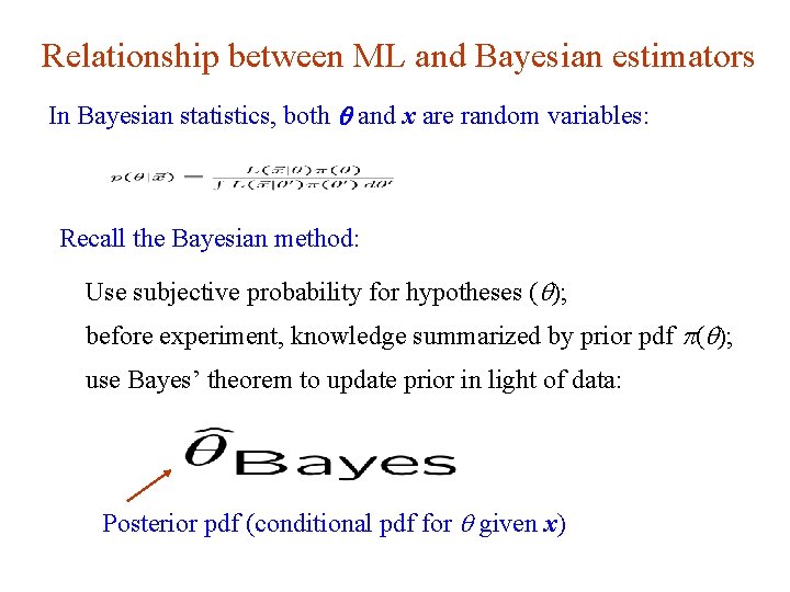 Relationship between ML and Bayesian estimators In Bayesian statistics, both q and x are