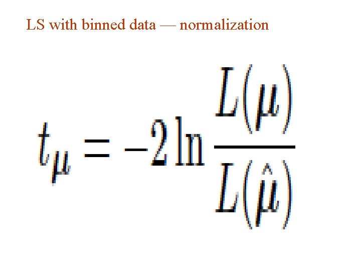 LS with binned data — normalization G. Cowan Aachen 2014 / Statistics for Particle