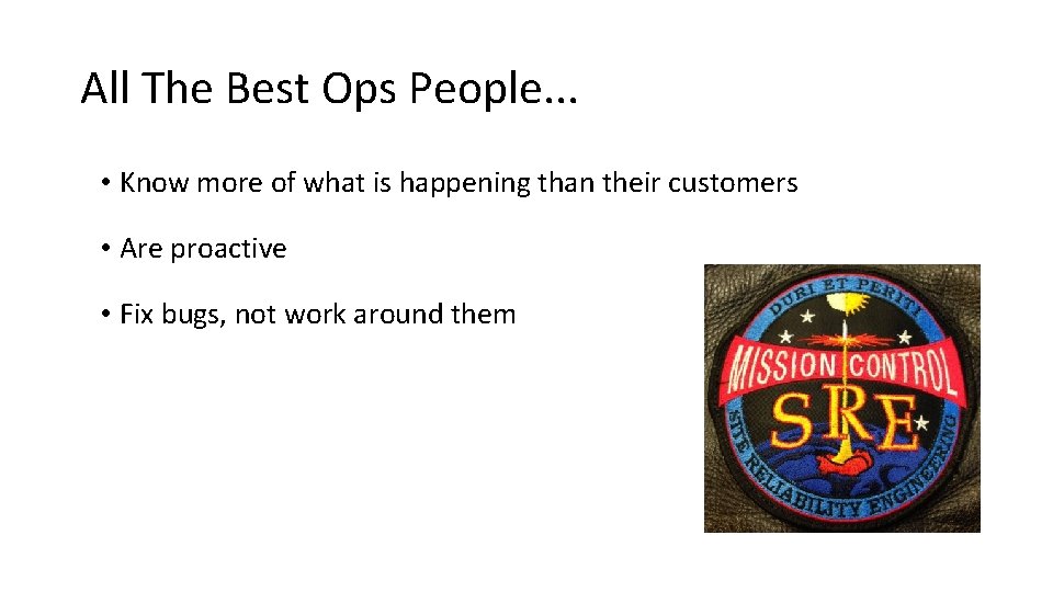 All The Best Ops People. . . • Know more of what is happening