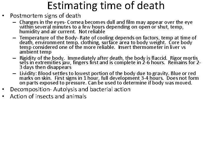 Estimating time of death • Postmortem signs of death – Changes in the eyes- Estimating time of death • Postmortem signs of death – Changes in the eyes-